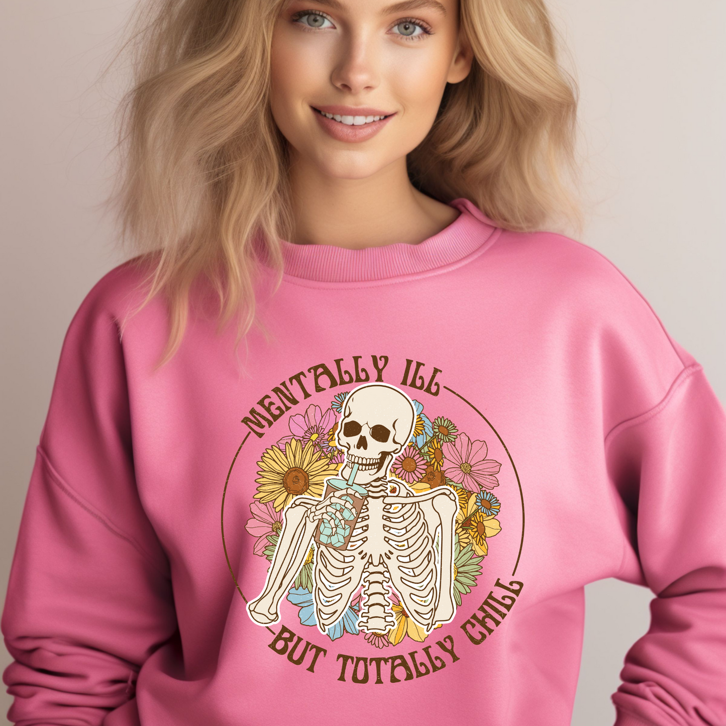Mentally Ill but totally chill crewneck sweater