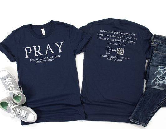 PRAY - It's ok to ask for help - mental health awareness tshirt