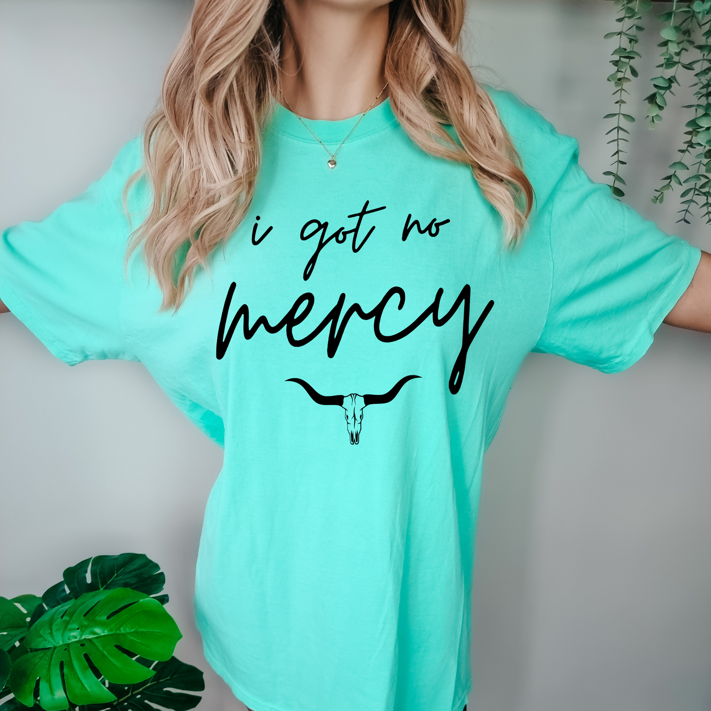 I got no mercy - Simply Me Designs